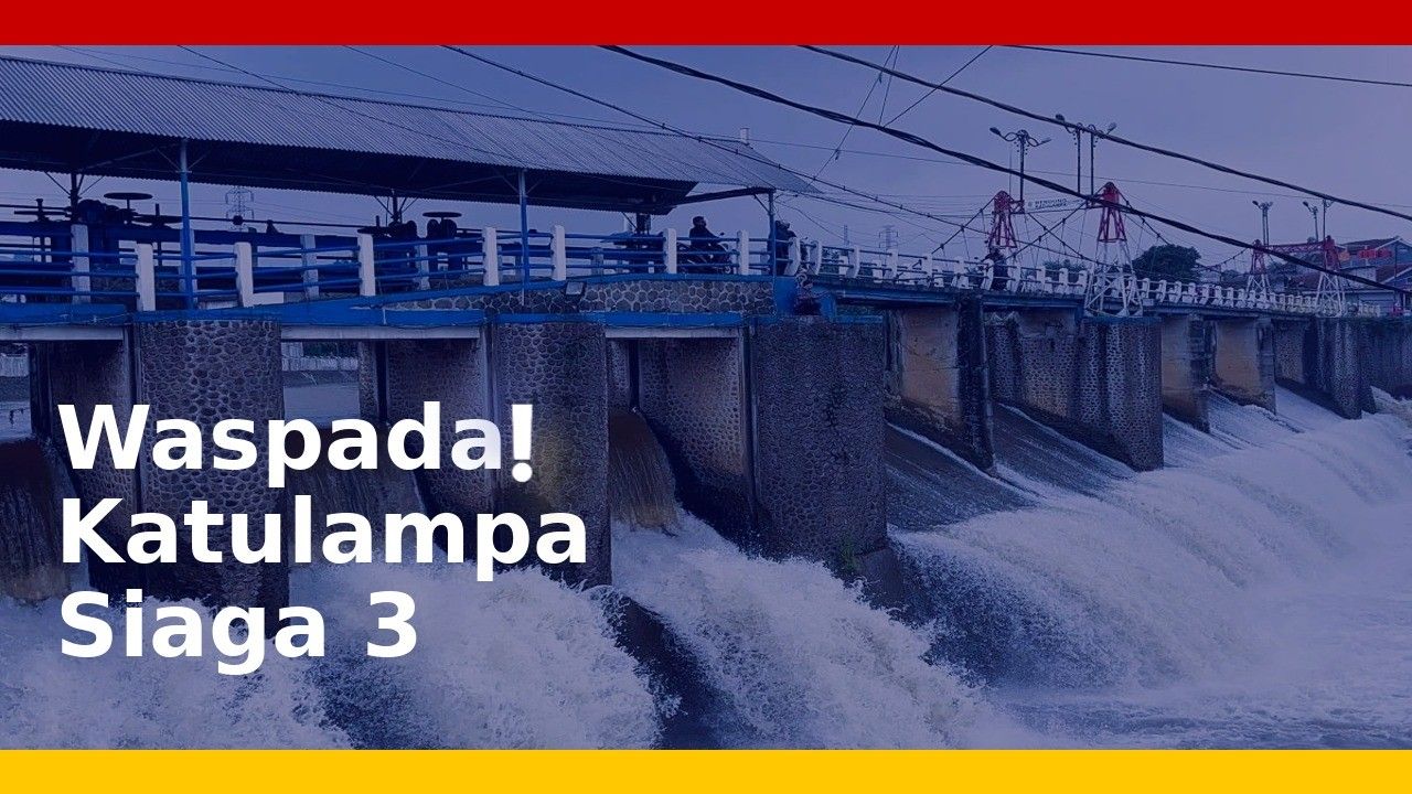 JAKARTA WASPADA! Katulampa Siaga 3